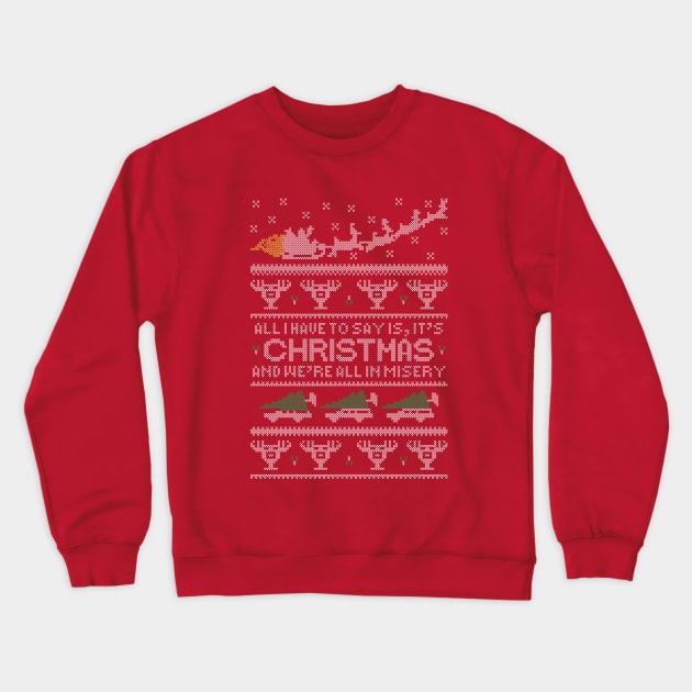 Christmas Vacation Misery Crewneck Sweatshirt by JLaneDesign